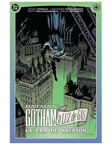 DC ELSEWORLDS. GOTHAM A LUZ DE GAS: LA ERA DE KRYPTON