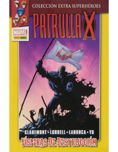 LA PATRULLA-X. VISPERAS DE DESTRUCCION
