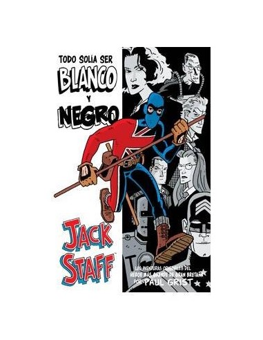 JACK STAFF 01: TODO SOLIA SER BLANCO Y NEGRO