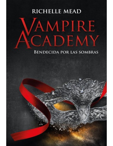 VAMPIRE ACADEMY 3: BENDECIDA POR LA SOMBRA