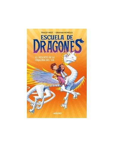 EL RESCATE DE LA DRAGONA DEL SOL ESCUELA DE DRAGONES 2)
