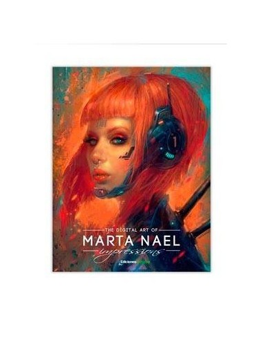IMPRESSIONS, THE DIGITAL ART OF MARTA NAEL: EDICION DE LUJO