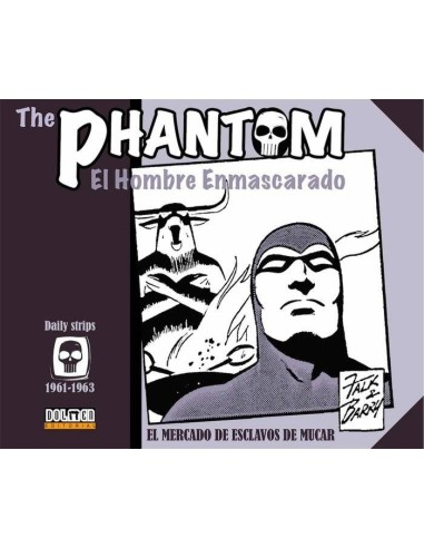 THE PHANTOM. EL HOMBRE ENMASCARADO (1961-1963 DAILY STRIPS) EL MERCADO DE ESCLAVOS DE MUCA
