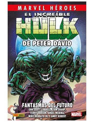 CMH 130 EL INCREIBLE HULK DE PETER DAVID 06. FANTASMAS DEL FUTURO