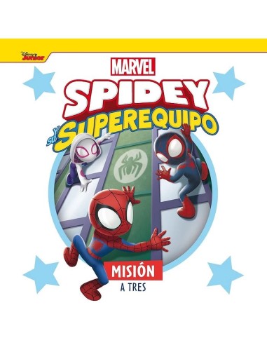 SPIDEY Y SU SUPEREQUIPO. MISION A TRES Cuento
