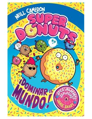 SUPER DONUTS VOL. 01 ¡DOMINAR EL MUNDO!