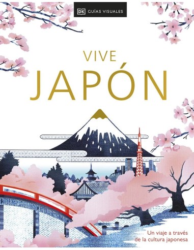 VIVE JAPON NUEVA EDICION Un viaje a traves de la cultura japonesa