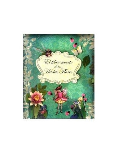EL LIBRO SECRETO DE LAS HADAS FLORES