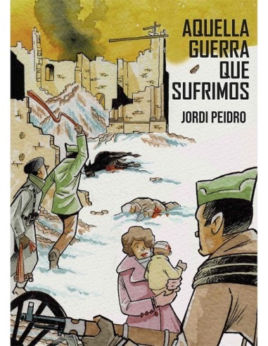 AQUELLA GUERRA QUE SUFRIMOS