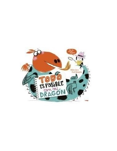 TODO ES POSIBLE CON MI DRAGON Una amistad a prueba de fuego