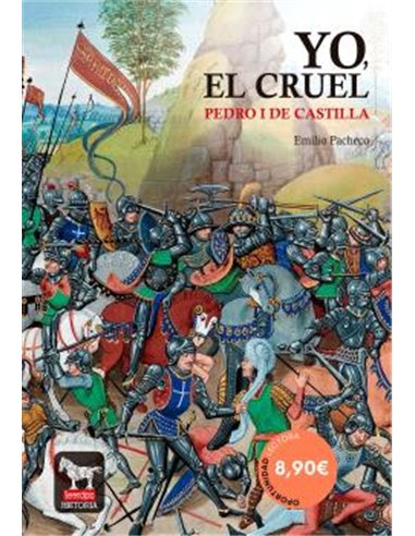 YO, EL CRUEL. PEDRO I DE CASTILLA