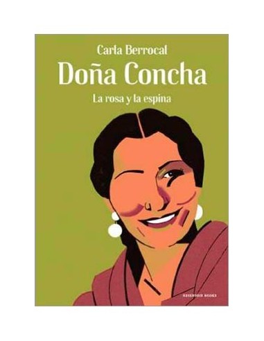 DOÑA CONCHA. LA ROSA Y LA ESPINA