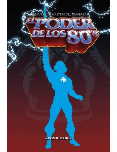 EL PODER DE LOS 80 He-man y los masters del universo