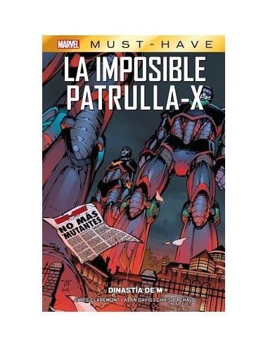 MARVEL MUST-HAVE. LA IMPOSIBLE PATRULLA-X 04 DINASTIA DE M (RELANZAMIENTO)