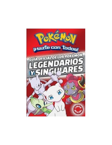 GUIA OFICIAL DE LOS POKEMON LEGENDARIOS Y SINGULARES