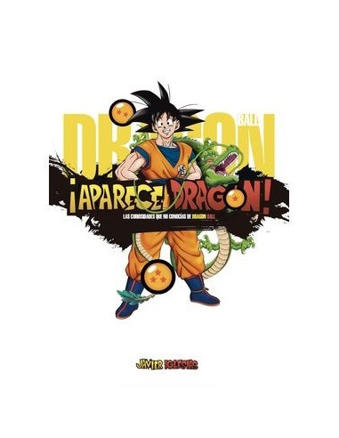 ¡APARECE DRAGON! LAS CURIOSIDADES QUE NO CONOCÍAS DE DRAGON BALL