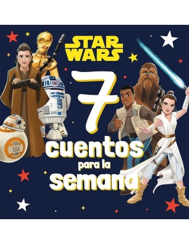 STAR WARS 7 CUENTOS PARA LA SEMANA Recopilatorio de cuentos