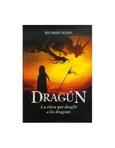 DRAGUN. LA CHICA QUE DESAFIO A LOS DRAGONES
