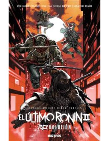 TEENAGE MUTANT NINJA TURTLES : EL ULTIMO RONIN II . REEVOLUCION